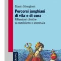 Percorsi junghiani di vita e di cura. Riflessioni cliniche su narcisismo e anoressia