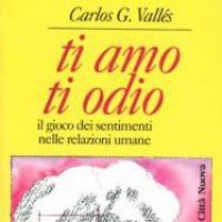 Ti amo, ti odio. Il gioco dei sentimenti nelle relazioni umane