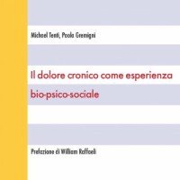 Il dolore cronico come esperienza bio-psico-sociale