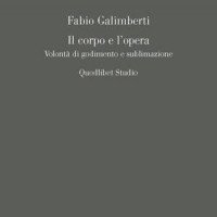 Il corpo e l'opera. Volontà di godimento e sublimazione.