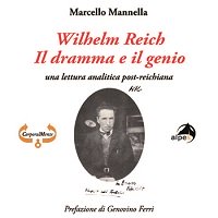 Wilhelm Reich - Il dramma e il genio