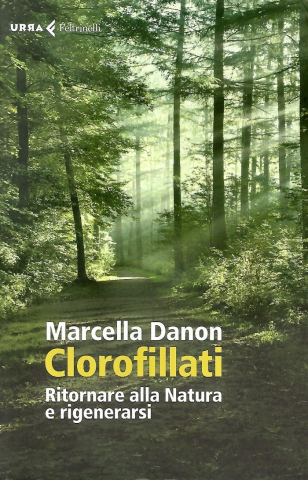 Clorofillati - Ritornare alla Natura e rigenerarsi