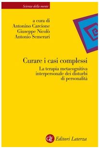 Curare i casi complessi: la Terapia Metacognitiva Interpersonale