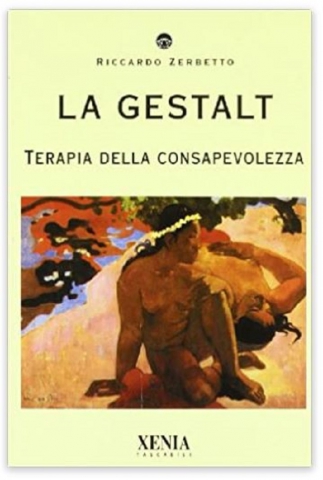 La gestalt. Terapia della consapevolezza